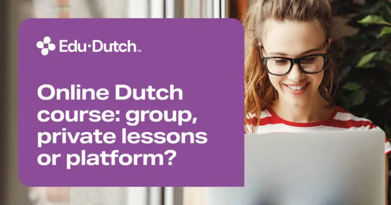 Online Dutch course: group, private lessons or platform?